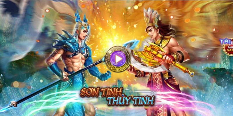 Bí quyết chơi nổ hũ Sơn Tinh Thủy Tinh thắng lớn tại V9Bet 1 no hu son tinh thuy tinh